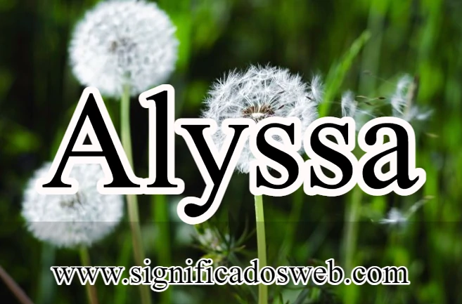 Significado del nombre de Alyssa ✔️