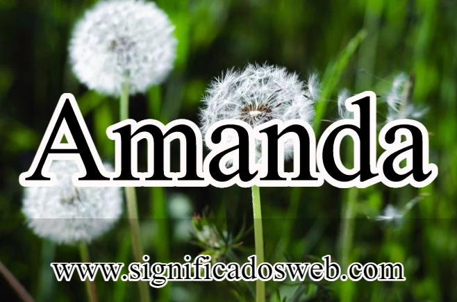 Significado del nombre de Amanda ✔️