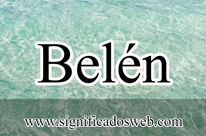 Significado del nombre Belén ✔️