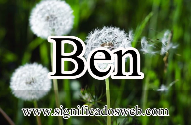 Significado del nombre Ben ✔️