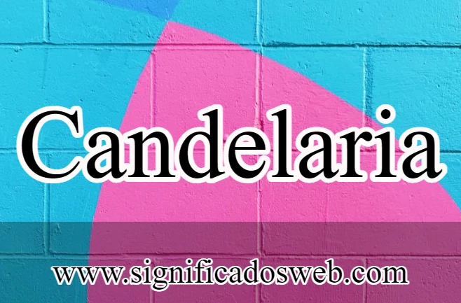 Significado del nombre Candelaria ✔️