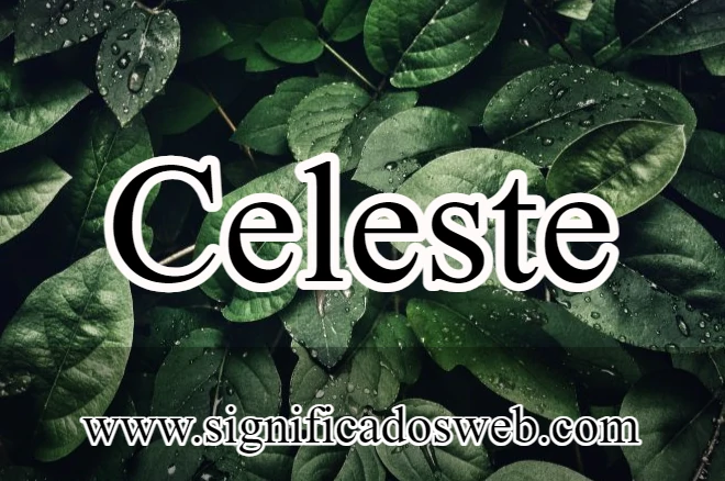 Significado del nombre Celeste ✔️