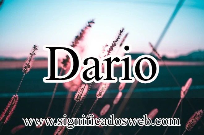 Significado del nombre Dario ✔️