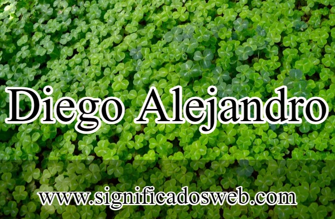 Significado del nombre Diego Alejandro ✔️