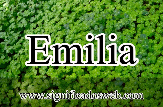 Significado del nombre Emilia ✔️