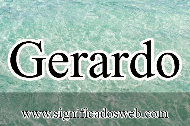 Significado del nombre Gerardo ✔️