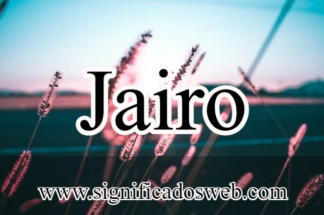 Significado del nombre Jairo ✔️