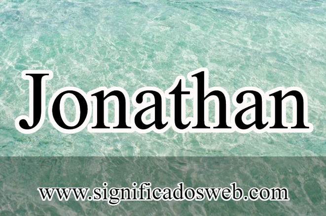 Significado del nombre Jonathan ✔️