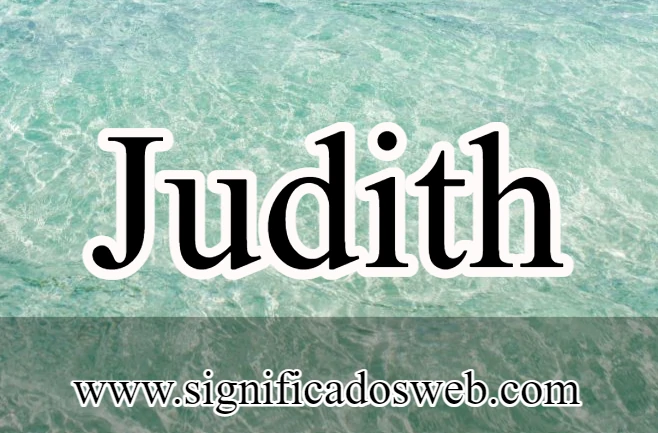 Significado del nombre Judith ✔️