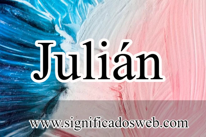 Significado del nombre Julián ✔️