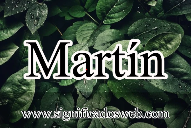 Significado del nombre Martín ✔️
