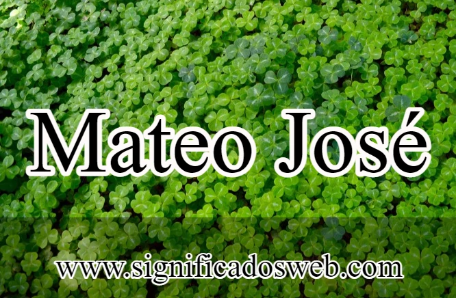 Significado del nombre Mateo José ✔️