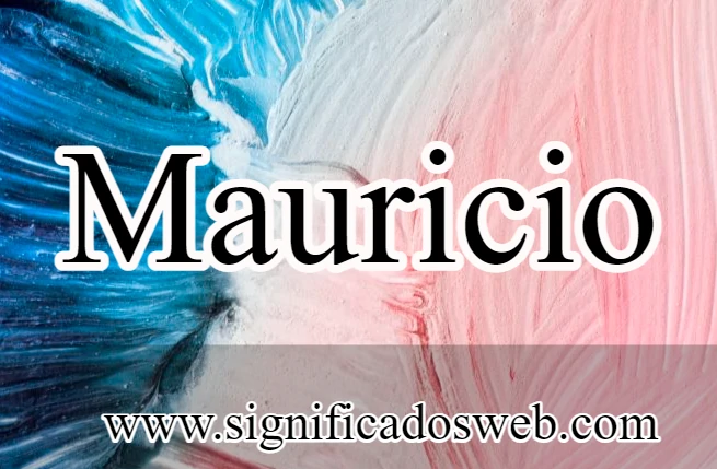 Significado del nombre Mauricio ✔️