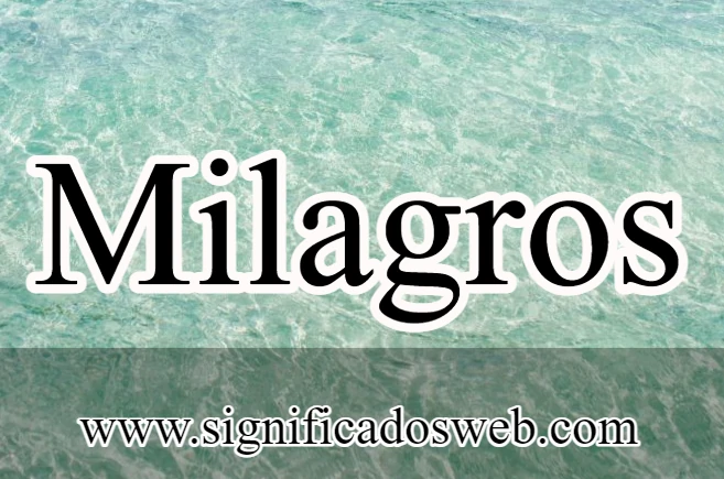 Significado del nombre Milagros ✔️