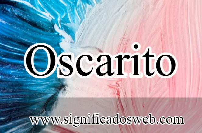Significado del nombre Oscarito ✔️