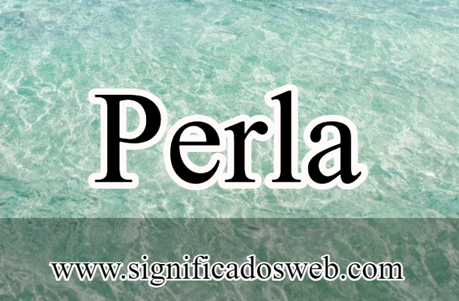 Significado del nombre Perla ✔️