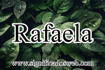 Significado del nombre Rafaela ✔️