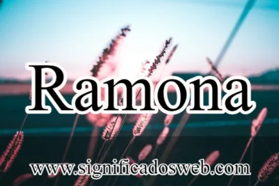 Significado del nombre Ramona ✔️