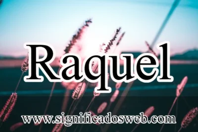 Significado del nombre Raquel ✔️