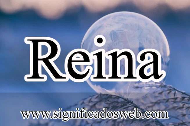 Significado del nombre Reina ✔️