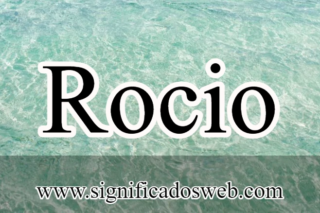 Significado del nombre Rocio ✔️