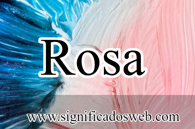 Significado del nombre Rosa ✔️