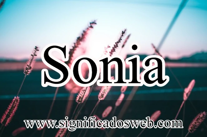 Significado del nombre Sonia ✔️