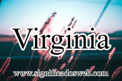 Significado del nombre Virginia ✔️