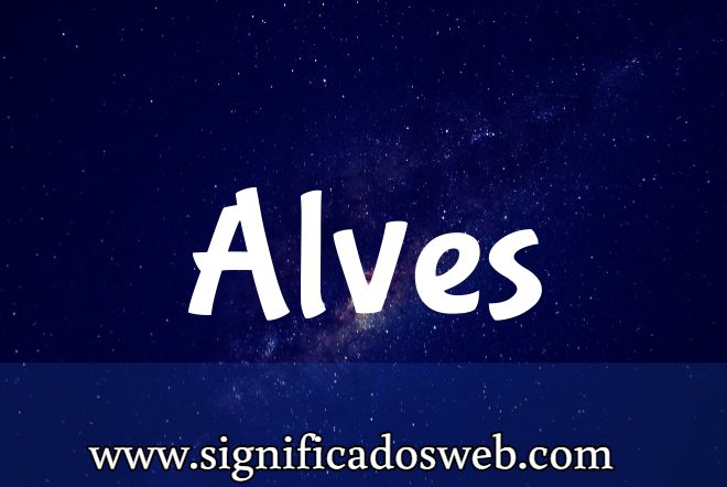Significado del Apellido Alves ✔️