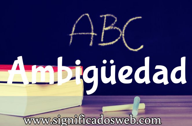 Significado de la palabra Ambigüedad ✔️