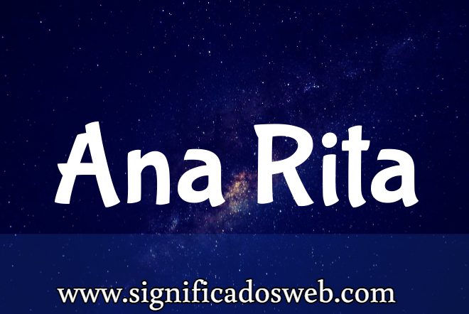 Significado del nombre Ana Rita ✔️