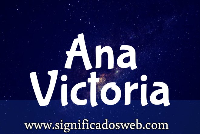 Significado del nombre Ana Victoria ✔️