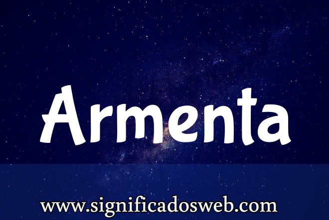 Significado del apellido Armenta ✔️