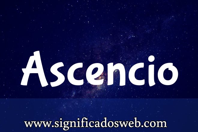 Significado del apellido Ascencio ✔️