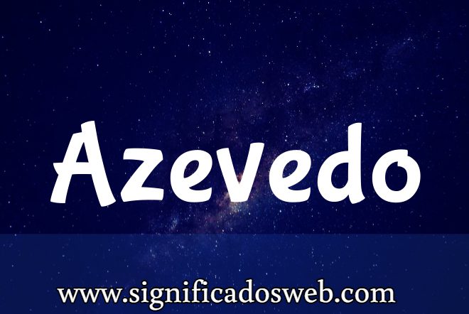 Significado del apellido Azevedo ✔️