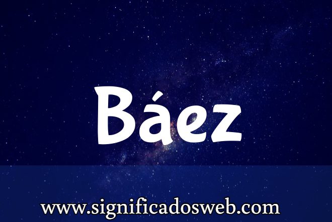 Significado del apellido Báez ✔️