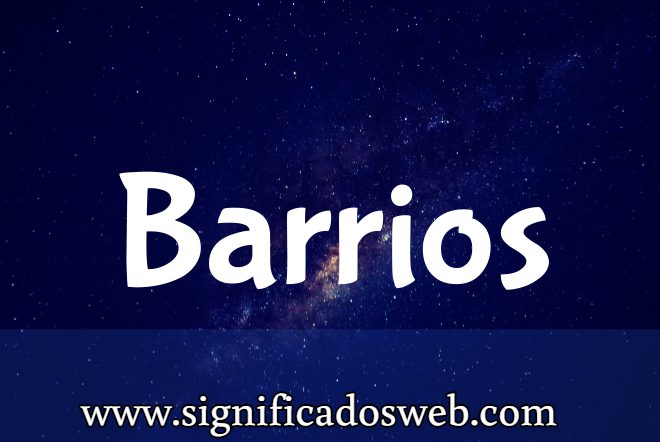 Significado del apellido Barrios ✔️