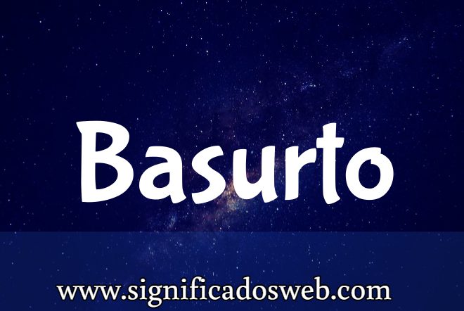 Significado del apellido Basurto ✔️