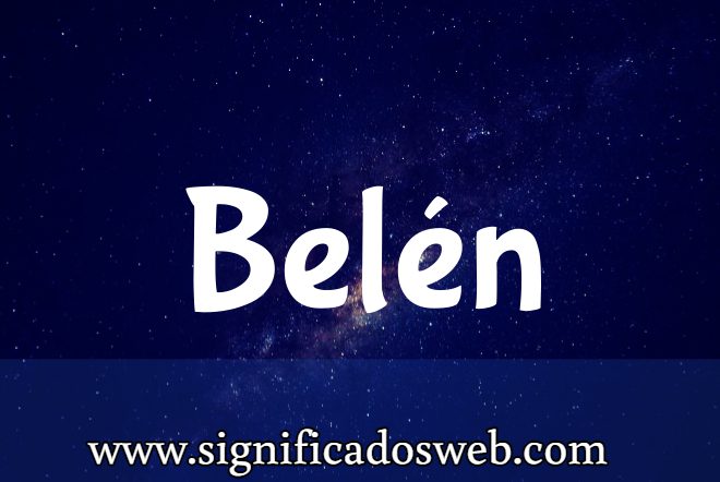 Significado del apellido Belén ✔️