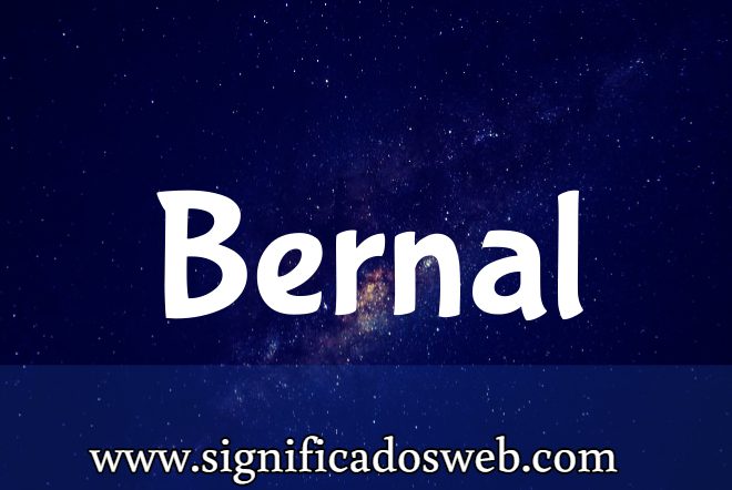 Significado del apellido Bernal ✔️