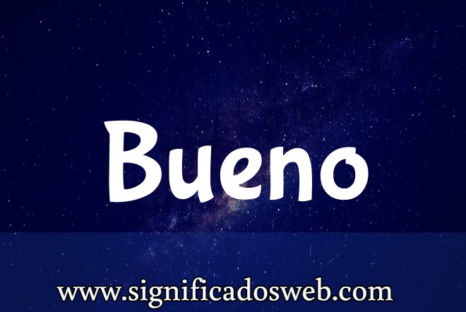 Significado del apellido Bueno ✔️