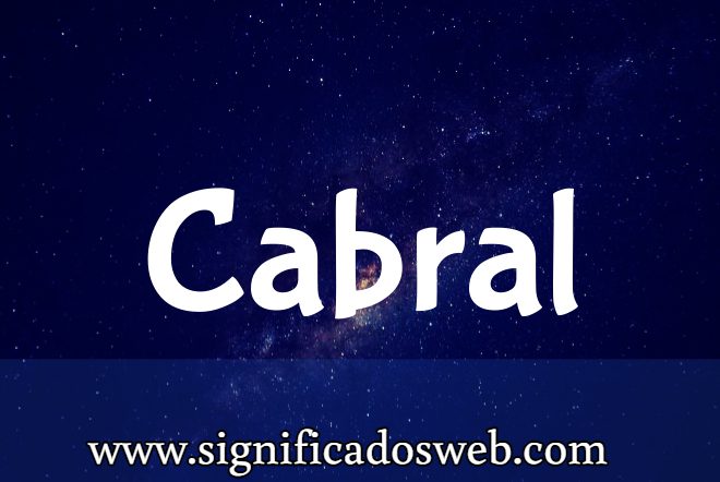 Significado del apellido Cabral ✔️
