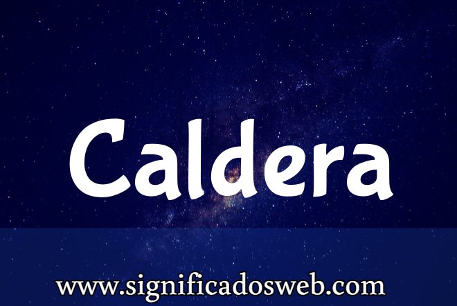 Significado del apellido Caldera ✔️