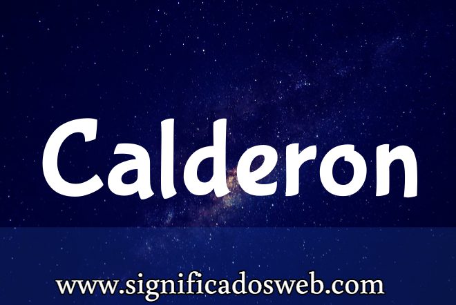 Significado del apellido Calderon ✔️