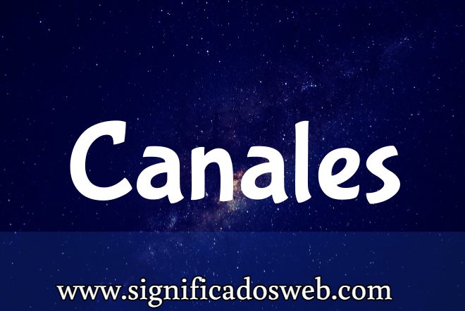 Significado del apellido Canales ✔️