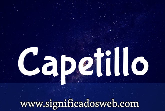 Significado del apellido Capetillo ✔️