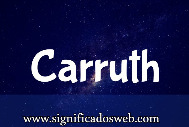 Significado del apellido Carruth ✔️