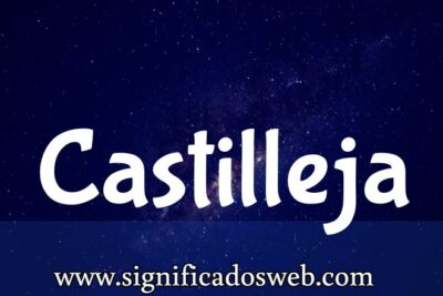 Significado del apellido Castilleja ✔️