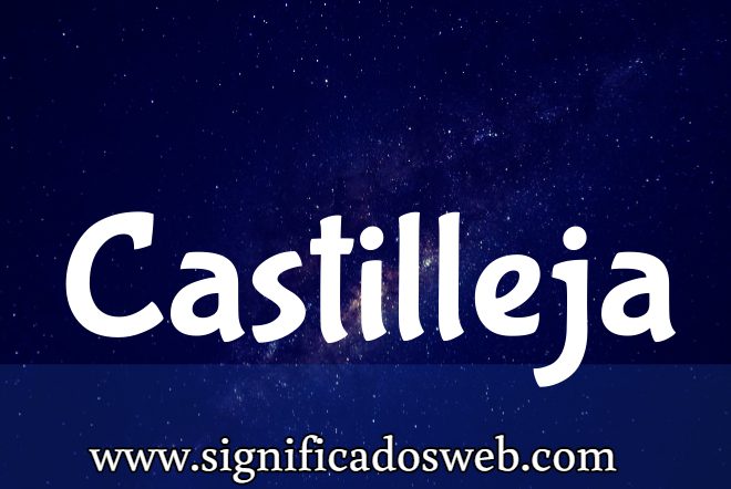 Significado del apellido Castilleja ✔️
