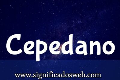 Significado del apellido Cepedano ✔️